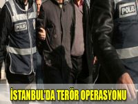 İstanbul'da Terör Operasyonu
