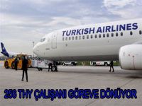 256 THY çalışanı tekrar iş başı yapıyor