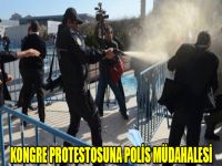 Barajlar Kongresi protestosuna polis müdahalesi