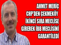 Ahmet Meriç Çekmeköy’de ikinci sıra ile İBB Meclisini garantiledi