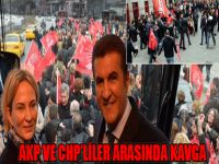 AKP ve CHP'liler arasında kavga!