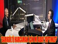 'Sarıgül'ü harcamak için mi aday yaptınız?'