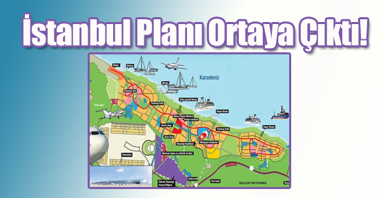İstanbul Planı Ortaya Çıktı!