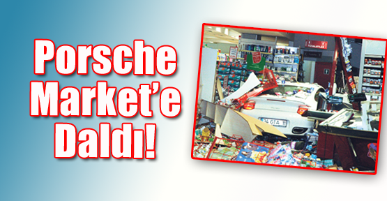 Porsche Market’e Daldı!