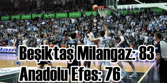 Beko Basketbol Ligi -Beşiktaş Milangaz: 83 - Anadolu Efes: 76