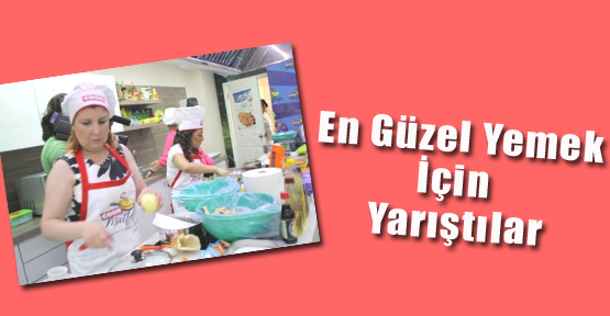 En Güzel Yemek İçin Yarıştılar