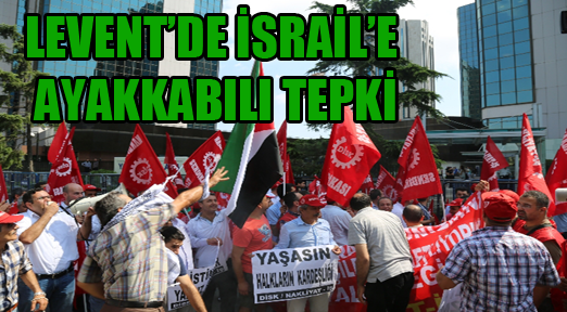 Levent'te İsrail’e ayakkabılı tepki