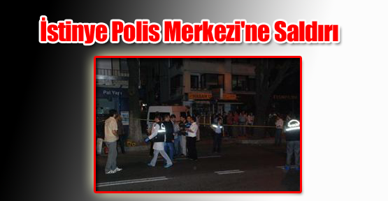 İstinye Polis Merkezi'ne Saldırı