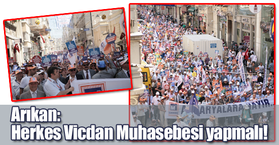Arıkan: Herkes ‘Vicdan Muhasebesi’ yapmalı!