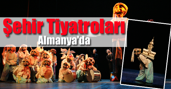 Şehir Tiyatroları Almanya'da