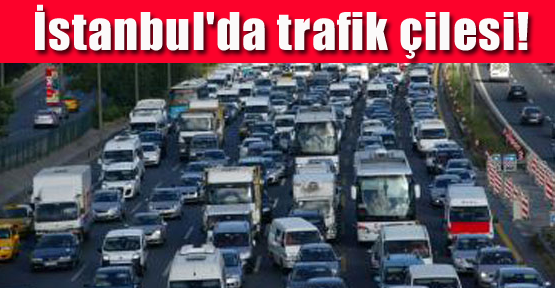 İstanbul'da Trafik Çilesi!