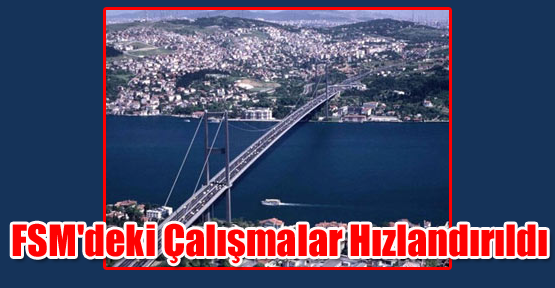 FSM'deki Çalışmalar Hızlandırıldı