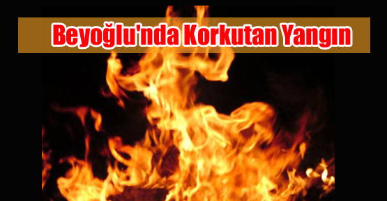 Beyoğlu'nda Korkutan Yangın