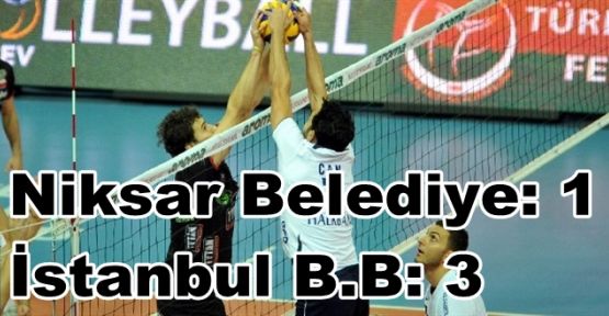 Voleybol: Aroma Erkekler Birinci Ligi -Niksar Belediye: 1 - İstanbul Büyükşehir Belediyesi: 3
