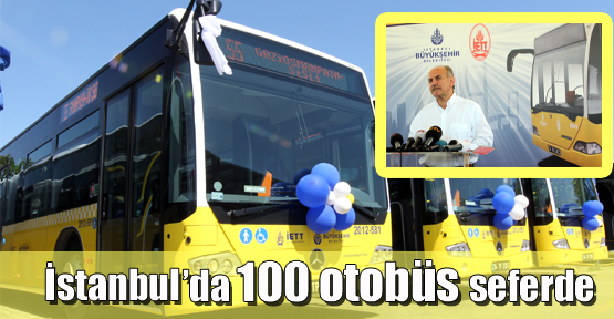 İstanbul’da 100 otobüs seferde