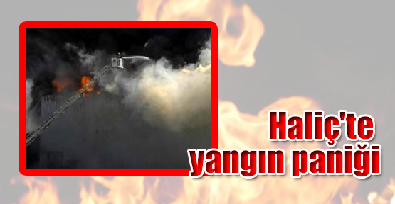 Haliç'te yangın paniği
