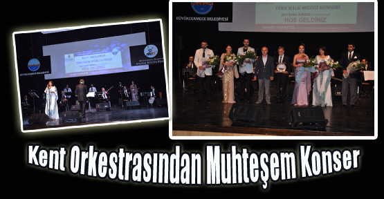 Kent Orkestrasından Muhteşem Konser
