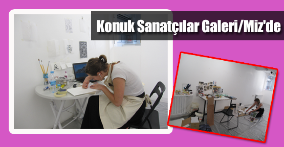Konuk Sanatçılar Galeri/Miz'de
