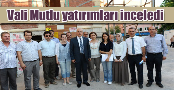 Vali Mutlu yatırımları inceledi