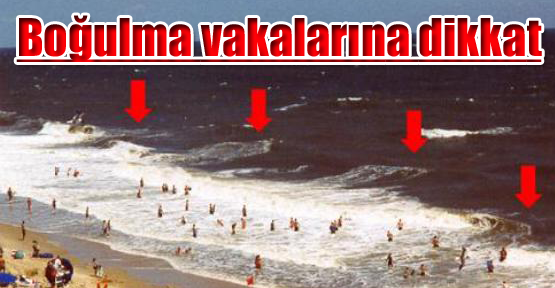 Boğulma vakalarına dikkat
