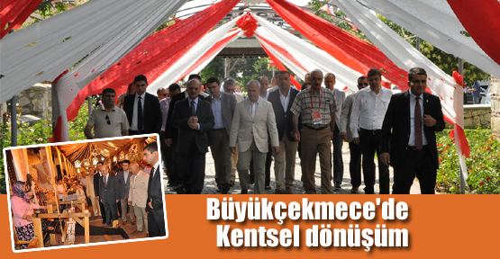 Kentsel dönüşüm Büyükçekmece'de hız kazandı