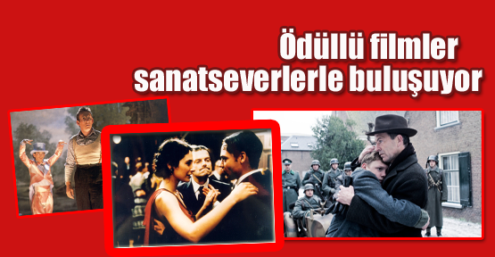 Ödüllü filmler sanatseverlerle buluşuyor