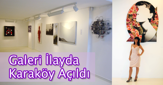 Galeri İlayda Karaköy Açıldı