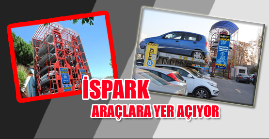 İSPARK İstanbul'da araçlara yer açıyor
