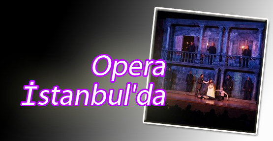 Opera İstanbul'da