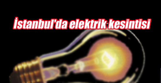 İstanbul'da elektrik kesintisi
