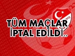 Tüm resmi ve amatör müsabakalar ertelendi