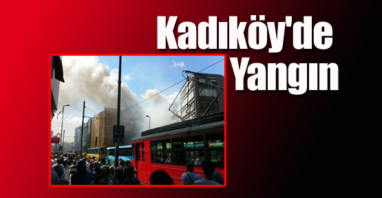 Kadıköy'de Yangın