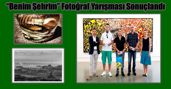 “Benim Şehrim” Fotoğraf Yarışması Sonuçlandı