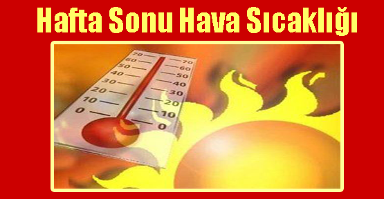 Hafta Sonu Hava Sıcaklığı