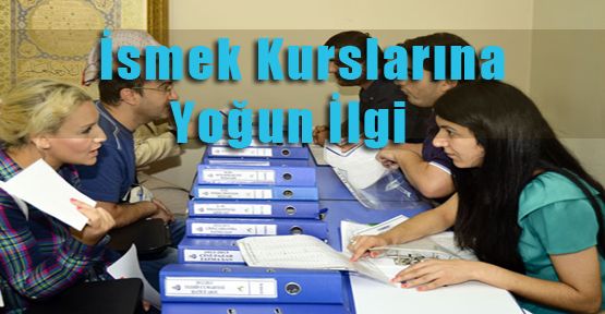 İsmek Kurslarına Yoğun İlgi