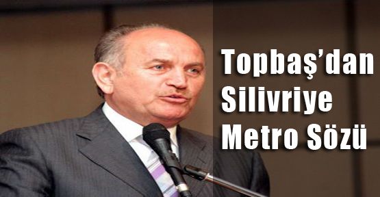 Metro Silivriye Kadar Gidecek