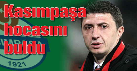 Kasımpaşa hocasını buldu