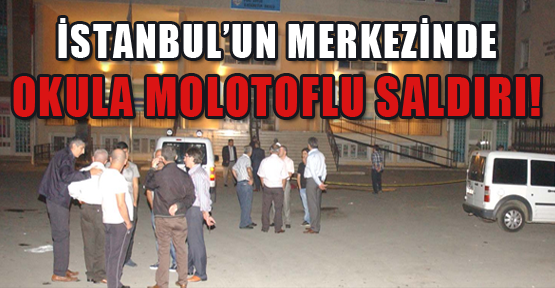Şişli'de Okula Molotoflu Saldırı!