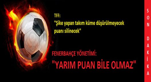 Şike Tartışmasında Son Viraj
