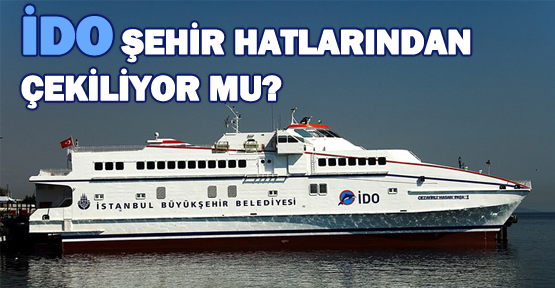 İDO Şehir Hatlarında Çekilebilir