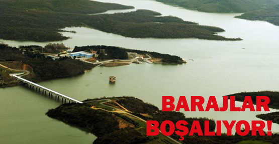 Barajlar boşalıyor