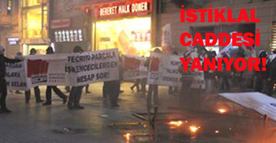 İstiklal Caddesi yanıyor!