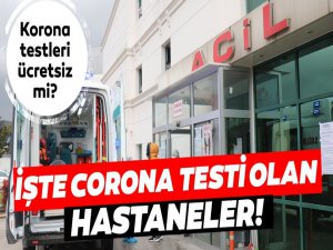 İstanbul’da ücretsiz Corona Virüsü yapan hastaneler