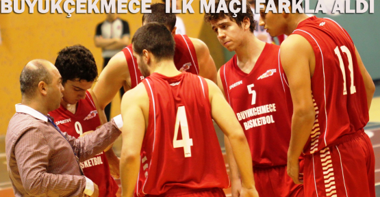 Büyükçekmece Basketbol ilk maçı farkla aldı