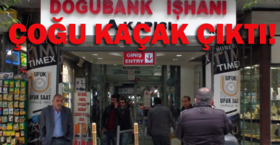 Doğubank'ın çoğu kaçak!
