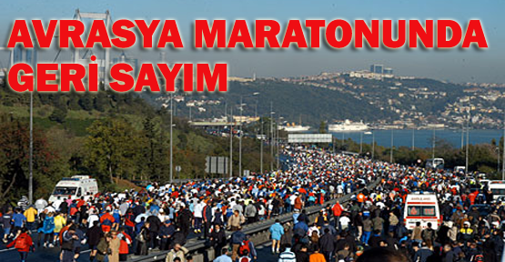 Avrasya Maratonu'nda geri sayım