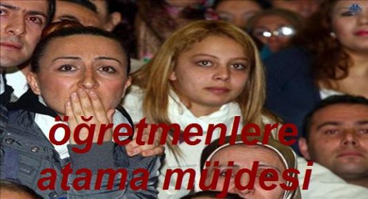 Öğretmenlere Atama Müjdesi