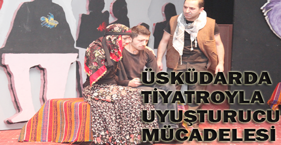 Üsküdar'da tiyatroyla uyuşturucu mücadelesi