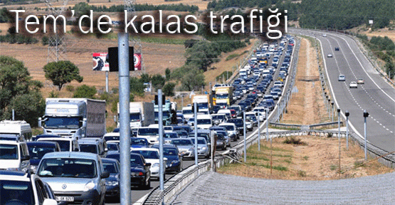 TEM Otoyolu’nda kalas trafiği