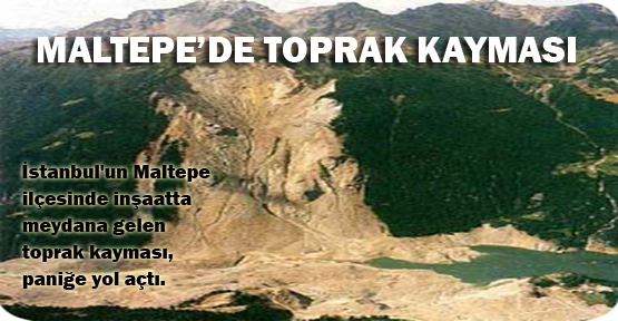 Maltepe'de toprak kayması